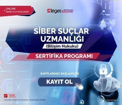 Siber Suçlar Uzmanlığı Eğitimi (Bilişim Hukuku) - Örnek Olay İncelemesi